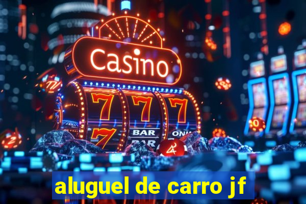 aluguel de carro jf